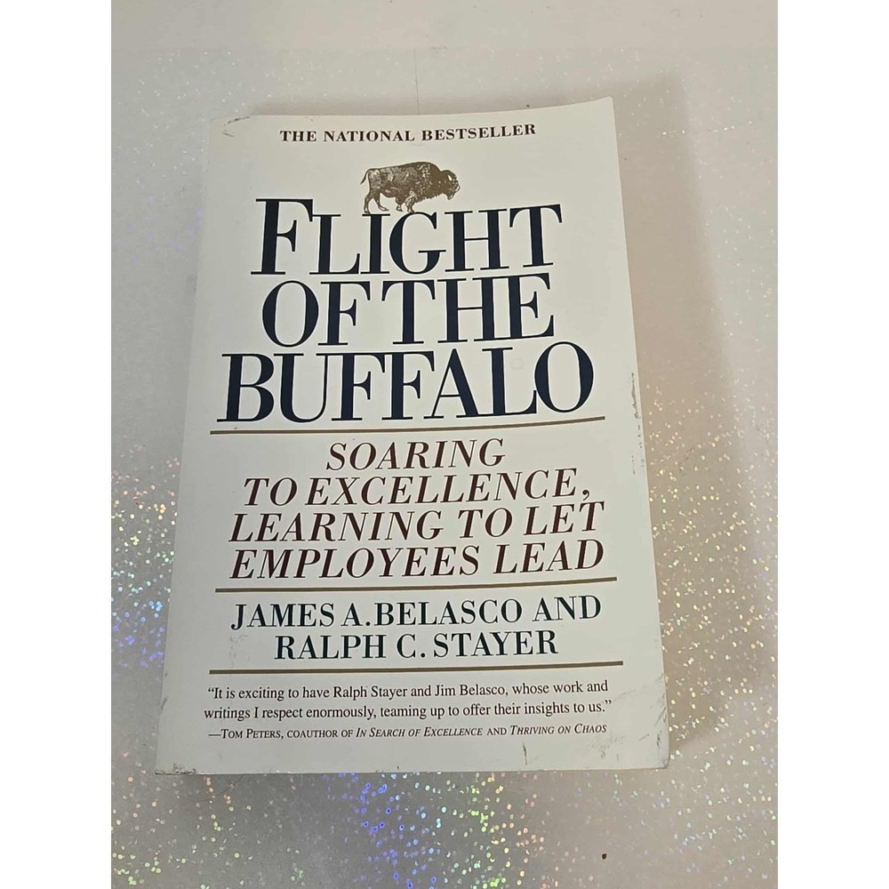 Flight of‎ the Buffalo Soaring to Excellence Learning to Let Emp… Autographed